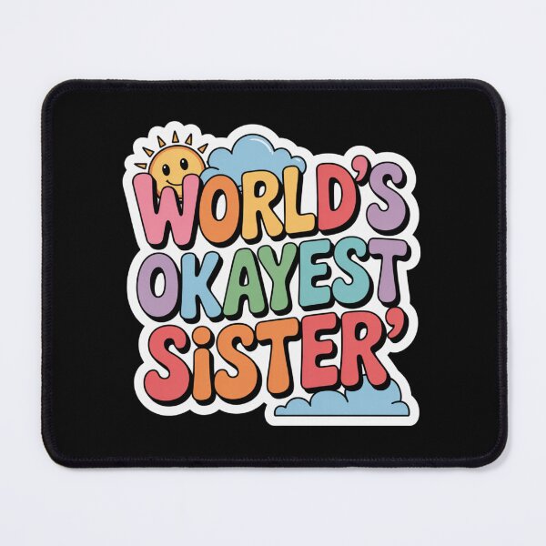 Item preview, World’s Okayest Sister, Hilarious Sibling Humor Apparel & Gifts, Sticker designed and sold by podlook.