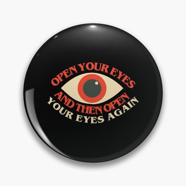 Item preview, Open your eyes and then open your eyes again designed and sold by remerasnerdas.