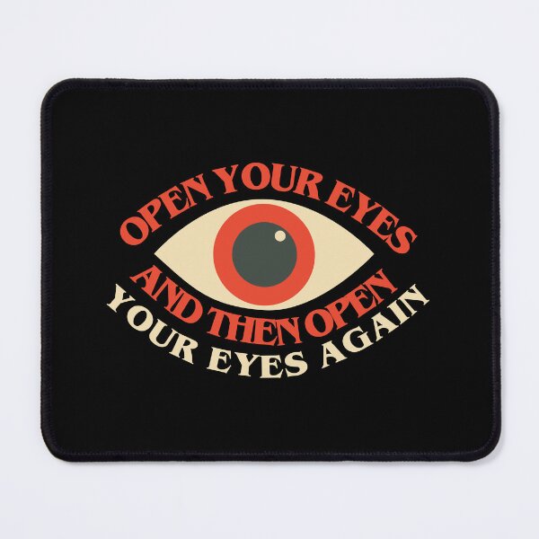 Item preview, Open your eyes and then open your eyes again designed and sold by remerasnerdas.