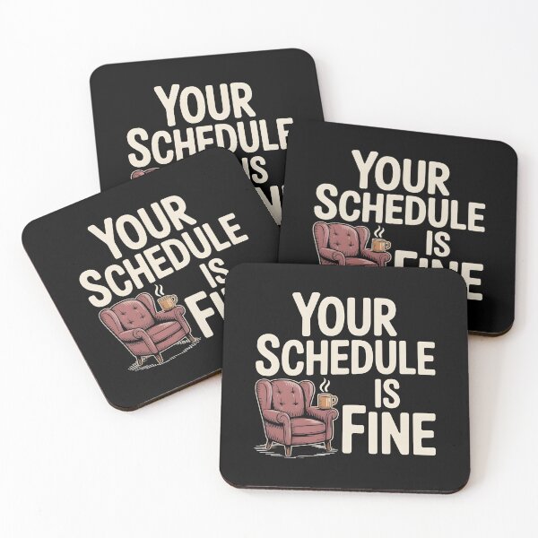 Item preview, Your Schedule Is Fine designed and sold by Redgiant87x.