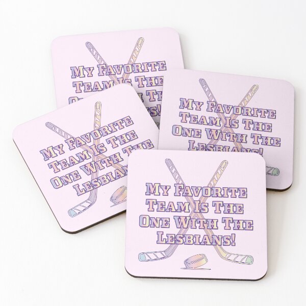 Item preview, My Favorite Team Is The One With The Lesbians - Women's Hockey Edition designed and sold by Uniq1.Arts.
