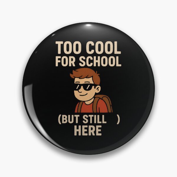 Artikelvorschau, Zu cool für die Schule (aber immer noch hier) entworfen und verkauft von BestTopSecret .
