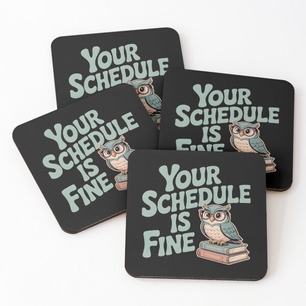Item preview, Your Schedule Is Fine designed and sold by Redgiant87x.