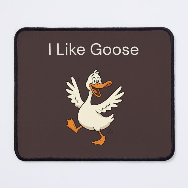 Item preview, I Like Goose designed and sold by PlayItLeo.