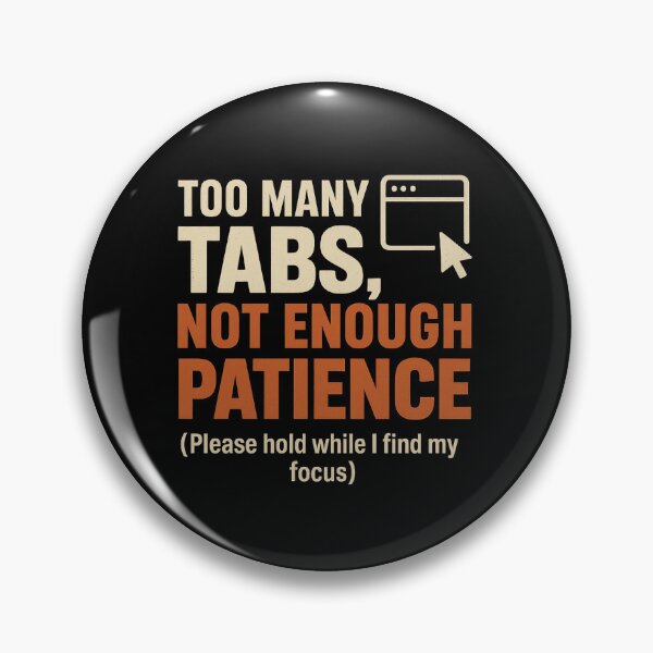 Item preview, Too Many Tabs, Not Enough Patience - Retro Tech Tee designed and sold by Work Life Tees.