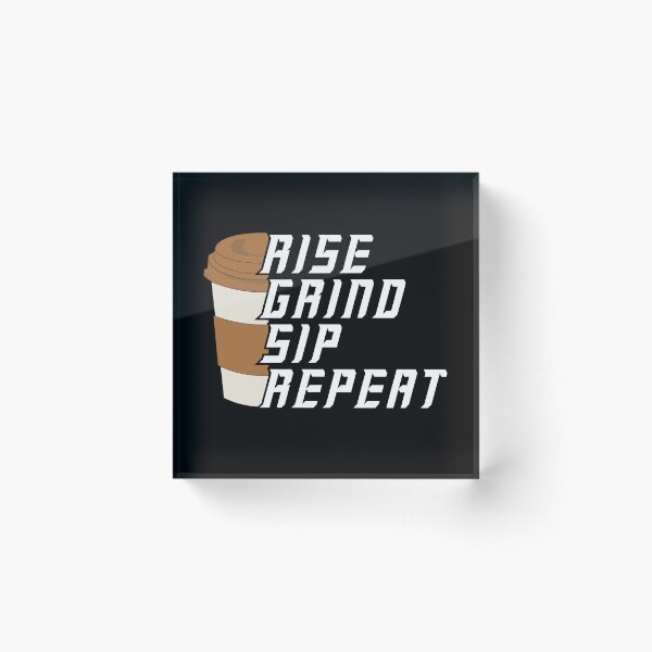 Item preview, Rise Grind Sip Repeat – Coffee Lover Motivational designed and sold by Bawek85Designs.