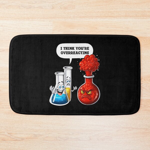 Item preview, Chemistry You Are Overreacting  designed and sold by underheaven.