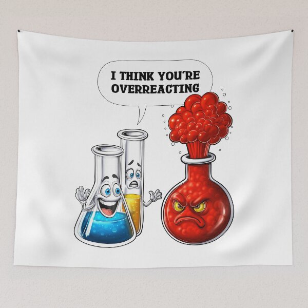 Item preview, Chemistry You Are Overreacting  designed and sold by underheaven.