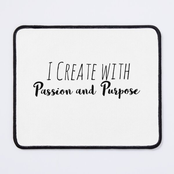 Item preview, I Create with Passion and Purpose – Creative Drive Affirmation designed and sold by Camila  Ardila.