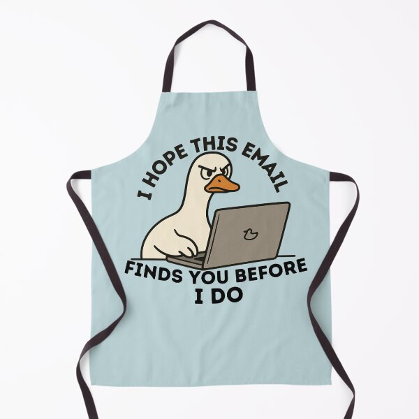 Item preview, I Hope This Email Finds You Before I Do – Angry Goose Meme  designed and sold by Artistusha.