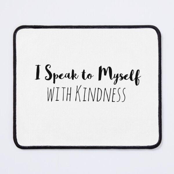 Item preview, I Speak to Myself with Kindness – Inner Voice Affirmation designed and sold by Camila Ardila.