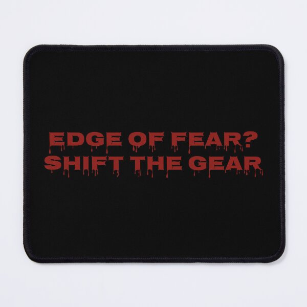 Item preview, Edge of Fear Shift the Gear Quote Motivation Typography Design designed and sold by MONTRIS.