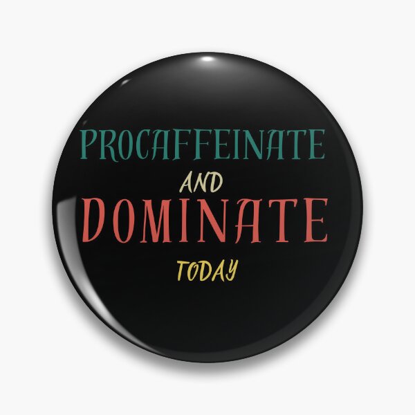 Item preview, Procaffeinate and Dominate – Funny Coffee Motivation designed and sold by Bawek85Designs.