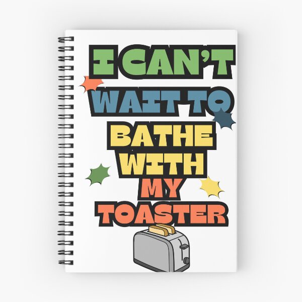 Item preview, I can't wait to bathe with my toaster designed and sold by InkFlicker-shop.