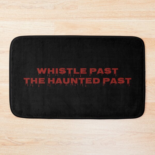 Item preview, Whistle Past the Haunted Past Motivational Quote Typography Design designed and sold by MONTRIS.