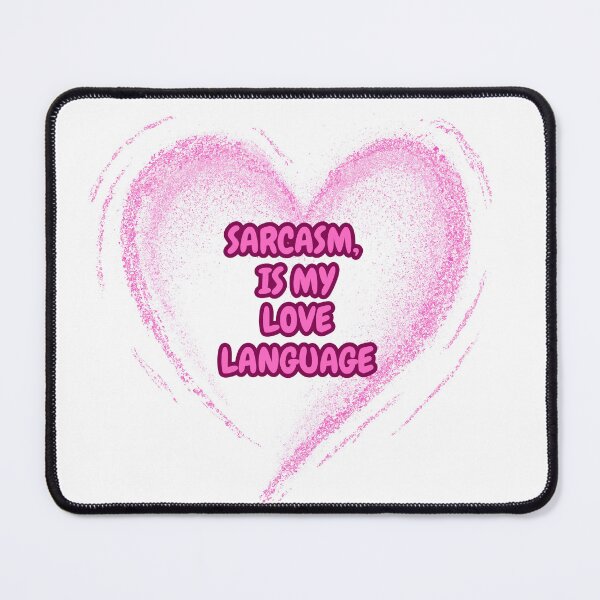 Item preview, Sarcasm is My Love Language designed and sold by RisingWolfStudio.