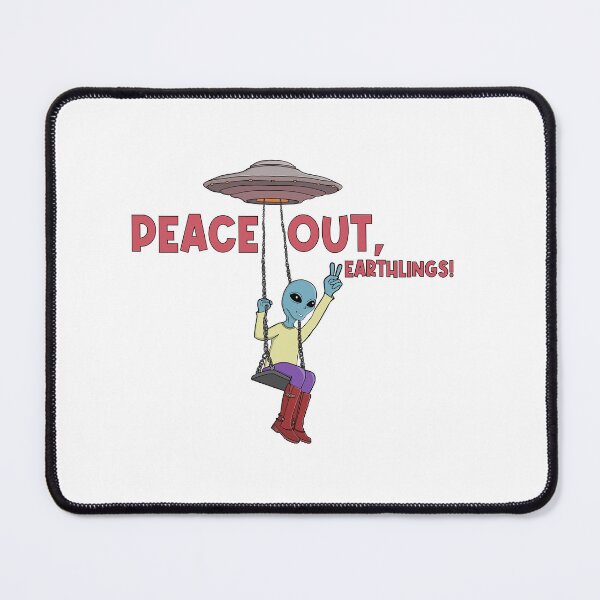 Item preview, Peace Out, Earthlings! Alien UFO  designed and sold by shopdiego.