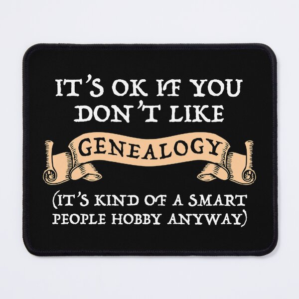 Item preview, It's OK If You Don't Like Genealogy designed and sold by Cat Lady Designs.