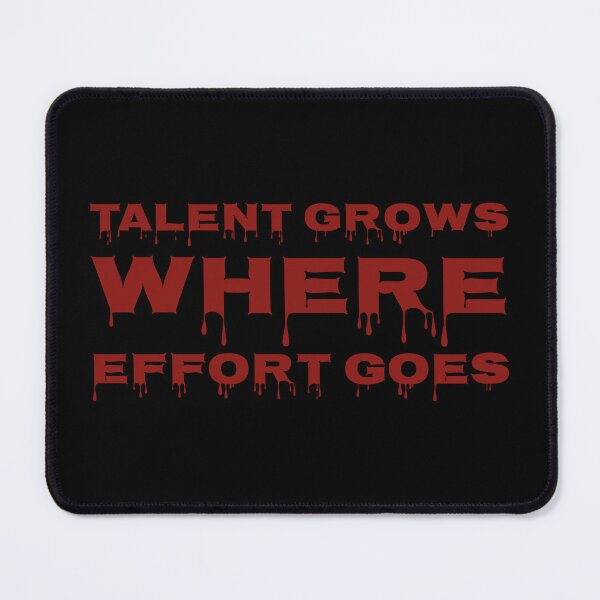 Item preview, Talent Grows Where Effort Goes Motivational Quote Typography Design designed and sold by MONTRIS.