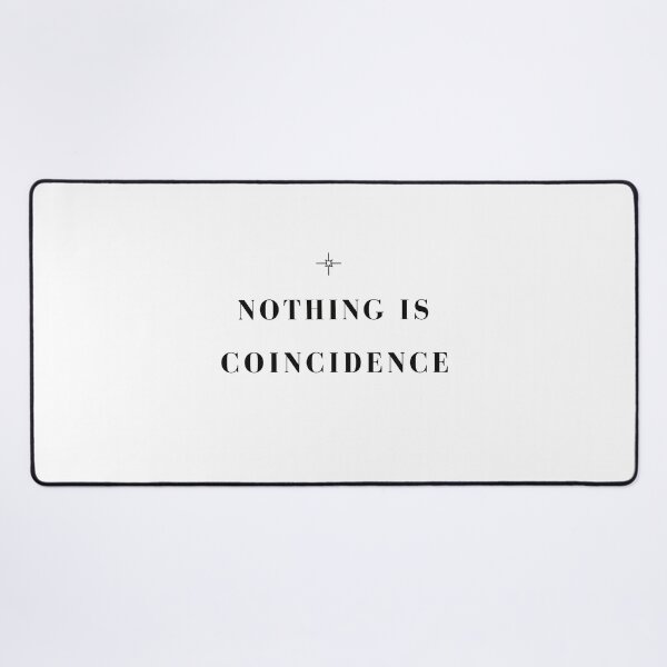Item preview, Nothing Is Coincidence | Destiny, Fate, and Universal Energy Inspirational Quote designed and sold by KiValuate.