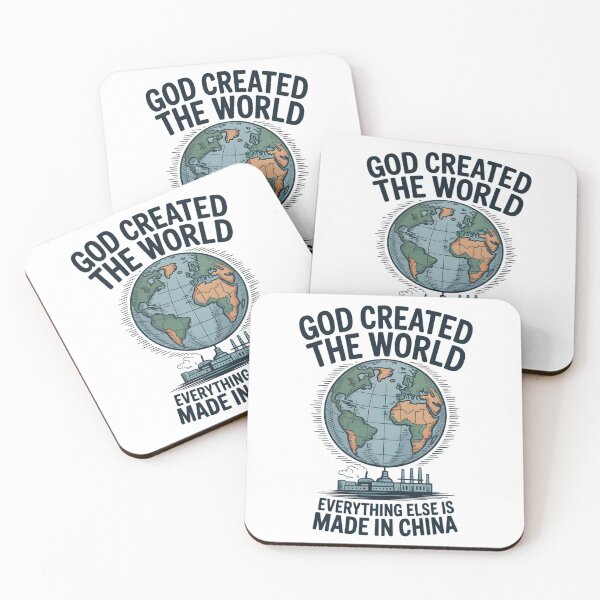 Item preview, God created the world. Everything else is made in China. designed and sold by PhrasePalette.