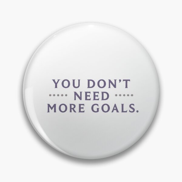 Item preview, You Don’t Need More Goals | Mindful Simplicity & Minimalist Motivational Quote Design designed and sold by KiValuate.