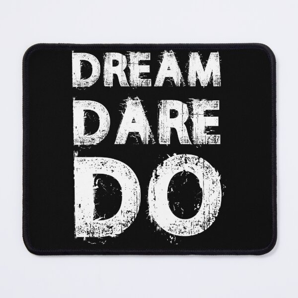 Item preview, Dream, dare, do, motivation  designed and sold by redwolf92.