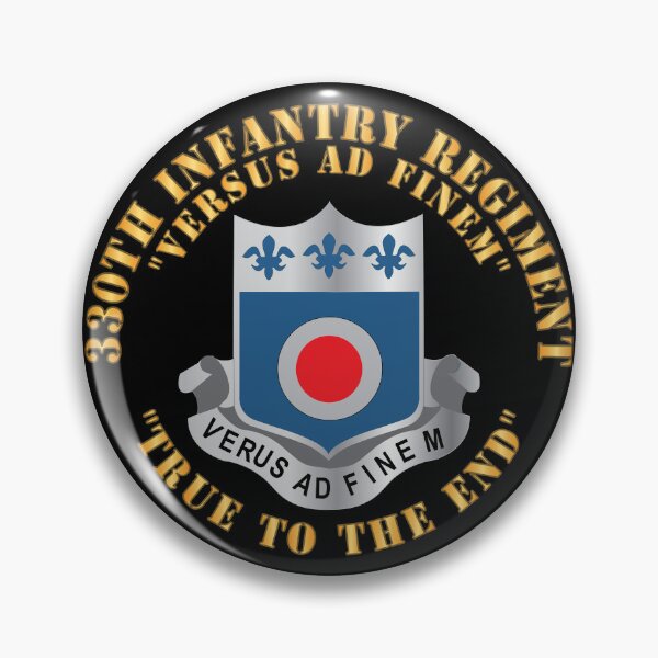 Item preview, Army - 330th Infantry Regiment - DUI - Versus Ad Finem - True to the End w Infantry Br X 300 designed and sold by Military Insignia Products.
