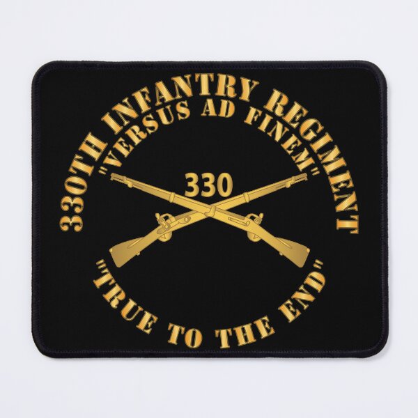 Item preview, Army - 330th Infantry Regiment - Versus Ad Finem - True to the End w Infantry Br X 300 designed and sold by Military Insignia Products.
