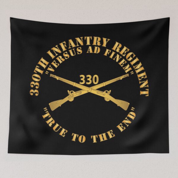Item preview, Army - 330th Infantry Regiment - Versus Ad Finem - True to the End w Infantry Br X 300 designed and sold by Military Insignia Products.