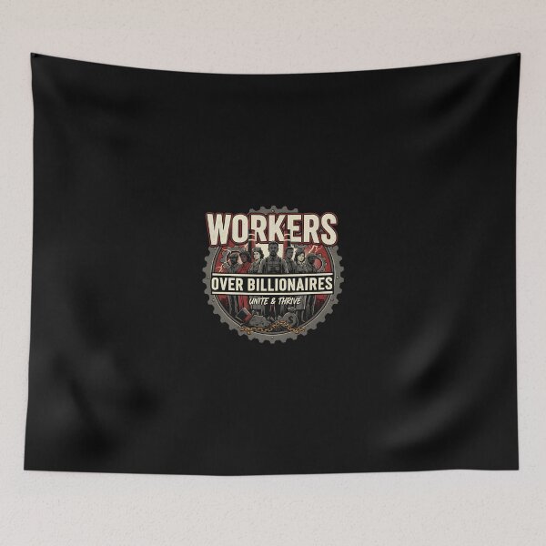 Item preview, Workers Over Billionaires - Unity & Resilience designed and sold by DMNindustries.