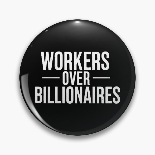 Item preview, "Workers Over Billionaires - Minimalist & Bold Statement Product" designed and sold by DMNindustries.