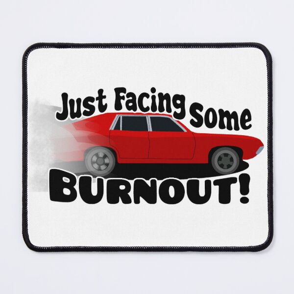 Item preview, Just Facing Some Burnout! designed and sold by Nokoribi876.