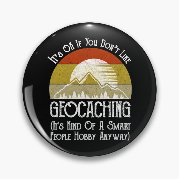 Item preview, It's OK If You Don't Like Geocaching designed and sold by Cat Lady Designs.