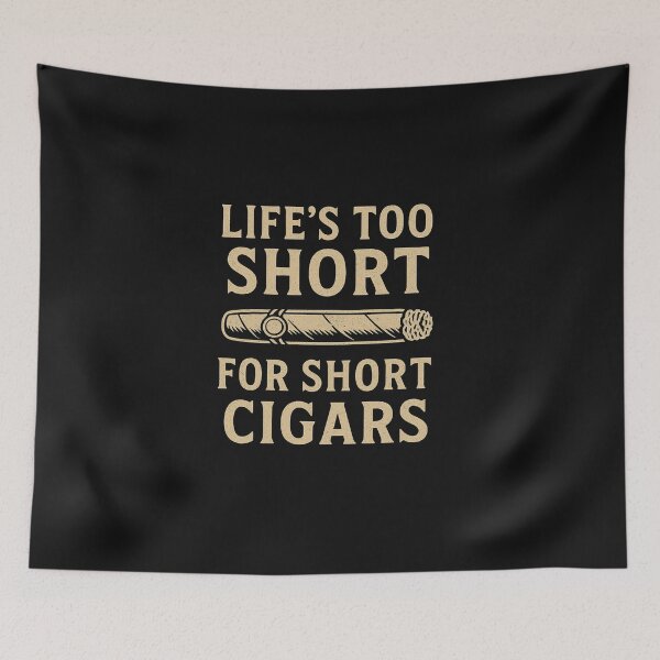 Item preview, Life’s Too Short for Short Cigars designed and sold by JapplesBrewer.