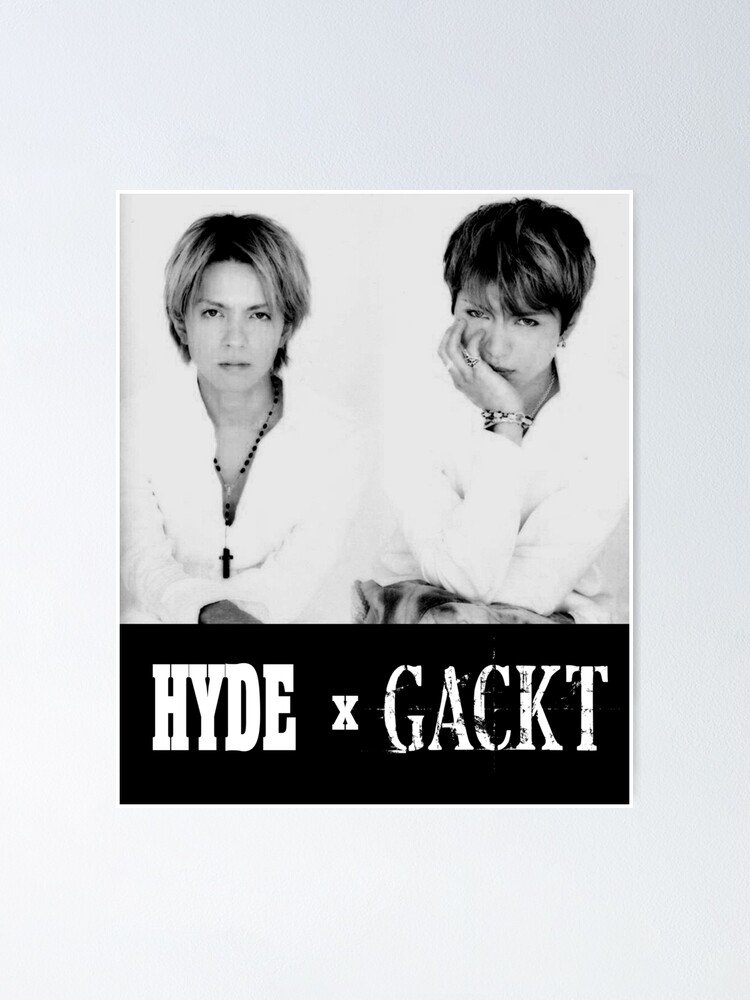 Hyde X Gackt Poster By Koalamekrazy Redbubble