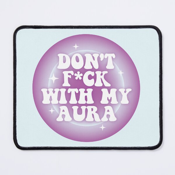 Item preview, Don’t f*ck with my aura 01 | purple designed and sold by MamSelle.