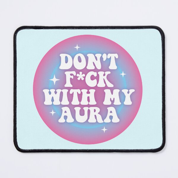 Item preview, Don’t f*ck with my aura 04 | blue & pink designed and sold by MamSelle.