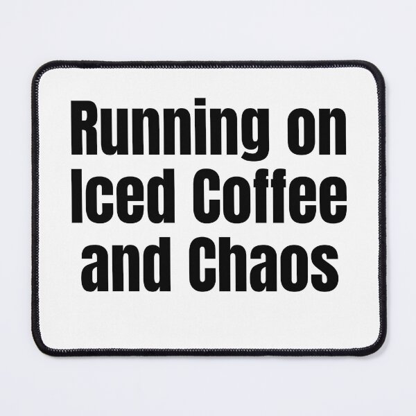 Item preview, Running on Iced Coffee & Chaos – Funny Coffee Quote Sticker designed and sold by GratefulPrints.