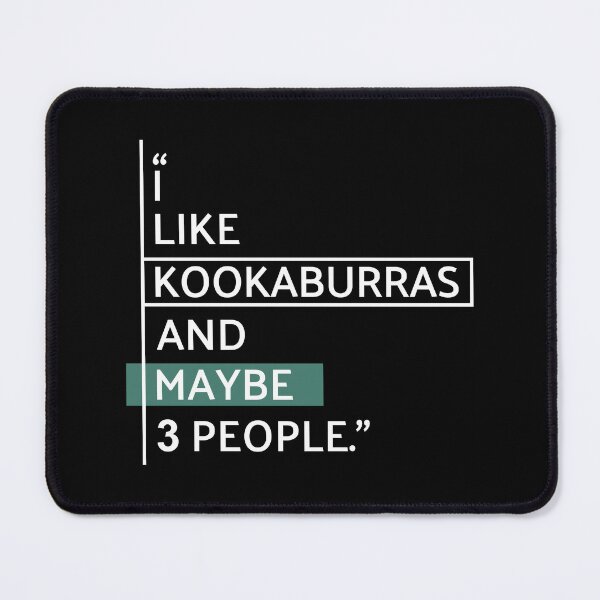 Item preview, I Like Kookaburras and Maybe 3 People designed and sold by MaryAller.