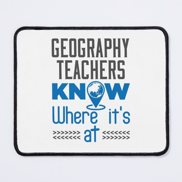 Item preview, Geography Teachers Know Where It's At designed and sold by jaygo.