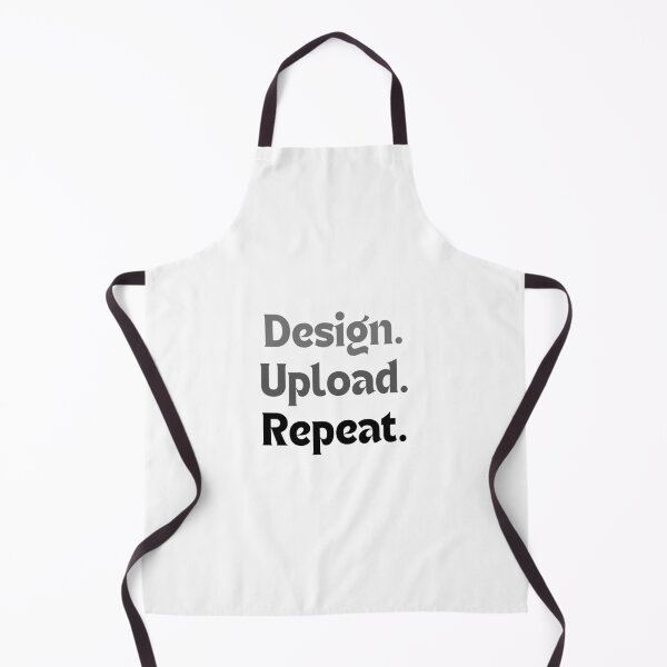 Item preview, Design. Upload. Repeat. — Funny & Motivational Quote for Redbubble Creators designed and sold by MakeMyDaze.