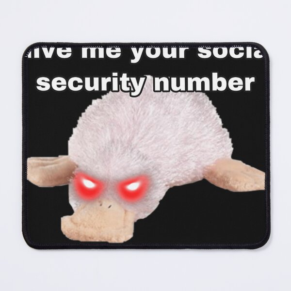 Item preview, Webkinz Waddles Give Me Your Social Security Number Meme designed and sold by CharlesANelson.