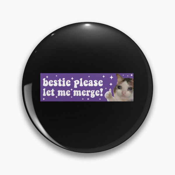 Item preview, Bestie Please Let Me Merge Funny Meme Bumper designed and sold by CharlesANelson.