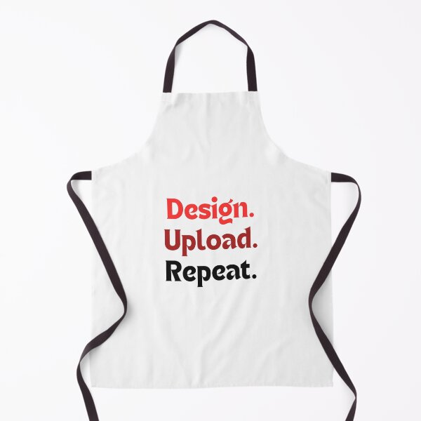 Item preview, Design. Upload. Repeat. — Funny & Motivational Quote for Redbubble Creators designed and sold by MakeMyDaze.