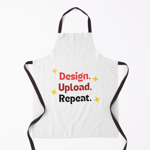 Item preview, Design. Upload. Repeat. — Funny & Motivational Quote for Redbubble Creators designed and sold by MakeMyDaze.