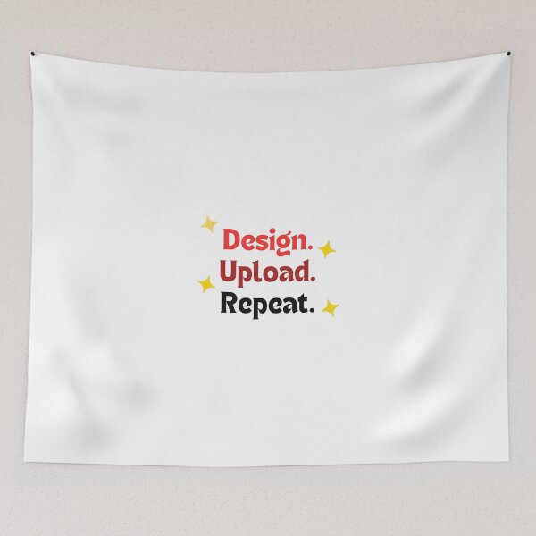 Item preview, Design. Upload. Repeat. — Funny & Motivational Quote for Redbubble Creators designed and sold by MakeMyDaze.