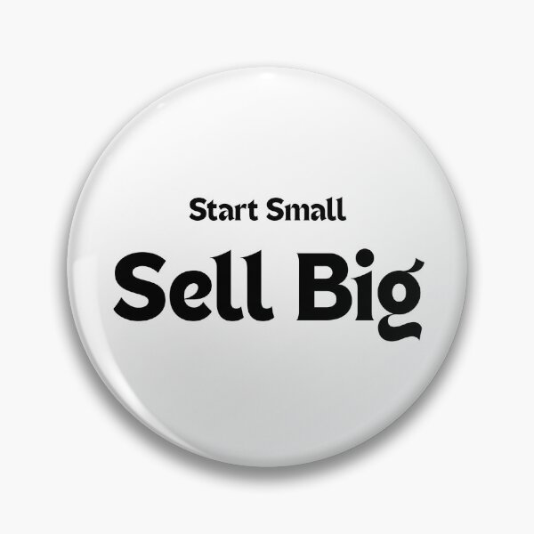 Item preview, Start Small. Sell Big. — Motivational Quote for Creators & Entrepreneurs designed and sold by MakeMyDaze.