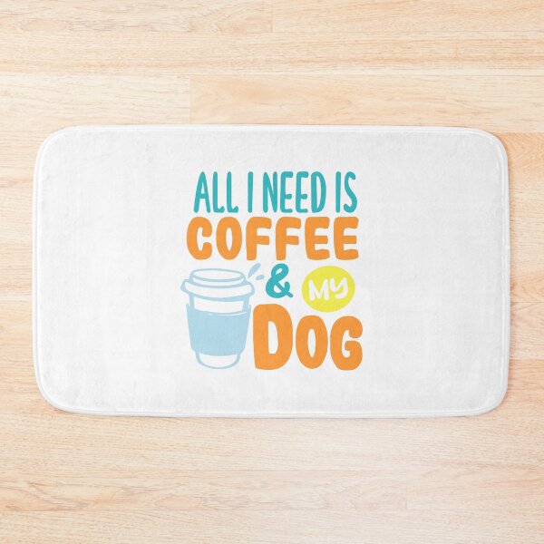 Item preview, All I Need is Coffee and My Dog designed and sold by lbws.