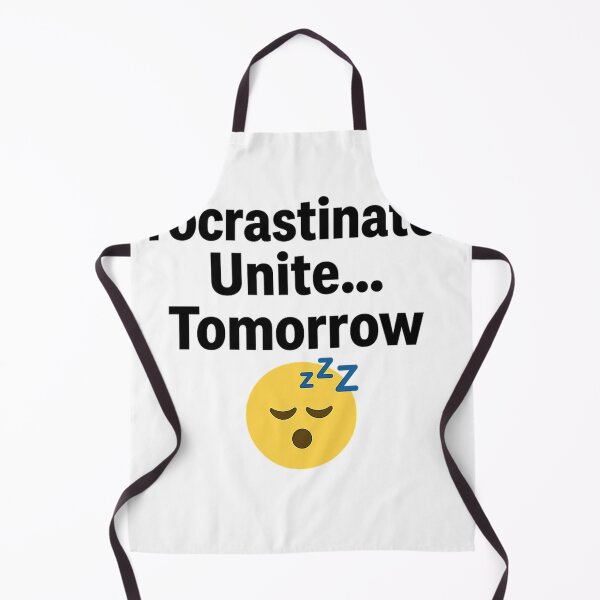 Item preview, Procrastinators Unite Meme designed and sold by DanaSm7.